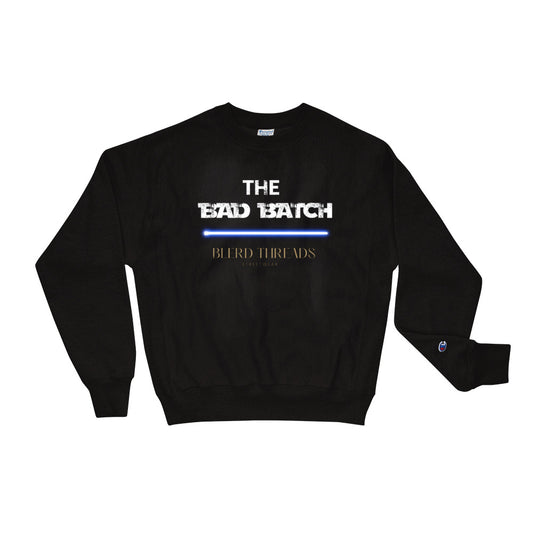 The Bad Batch Champion Sweatshirt