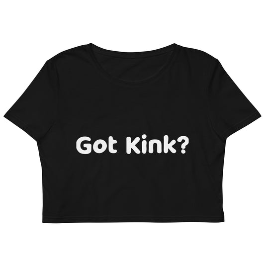 Got Kink? Crop Top