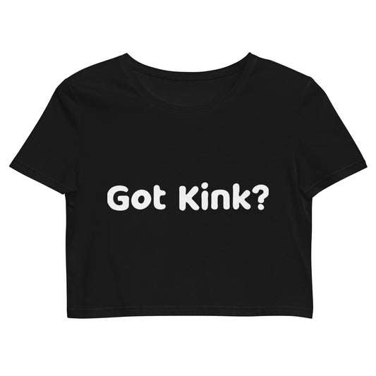 Got Kink? Crop Top