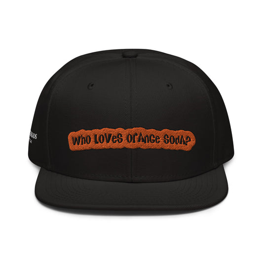 Who Loves Orange Soda? Snapback Hat