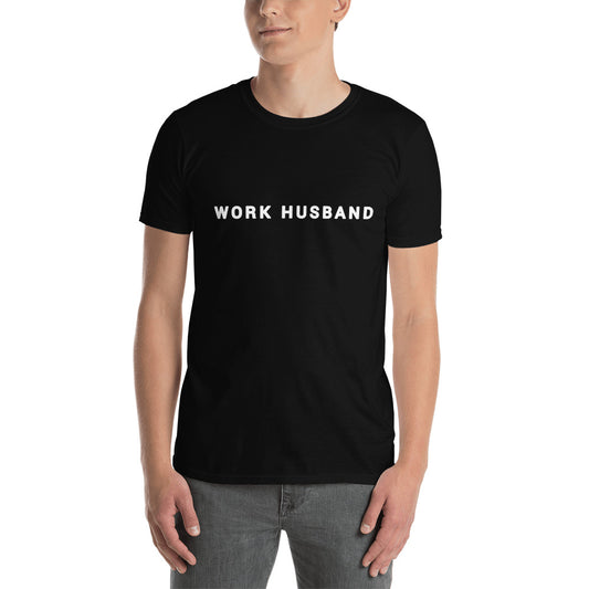 Work Husband Short-Sleeve Unisex T-Shirt