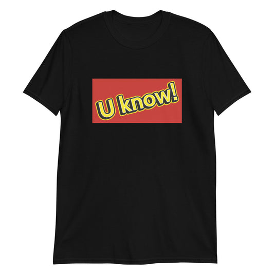 U know Short-Sleeve Unisex T-Shirt