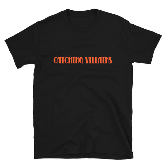 Catching Villains T-Shirt