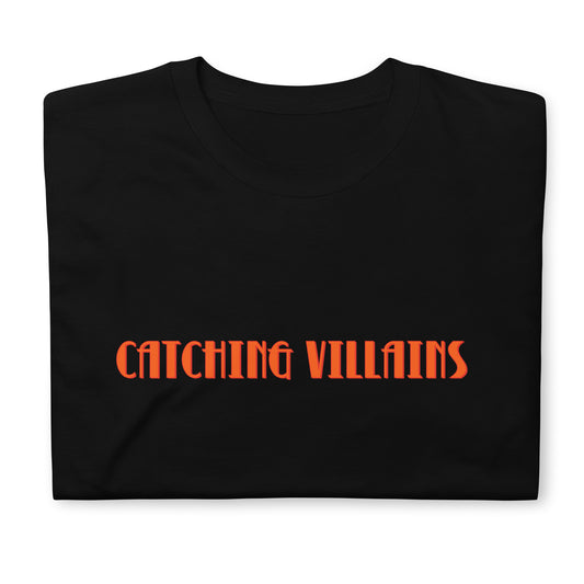 Catching Villains T-Shirt